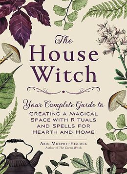 Fester Einband The House Witch von Arin Murphy-Hiscock
