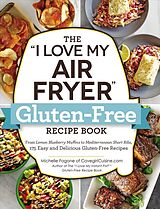 Couverture cartonnée The "I Love My Air Fryer" Gluten-Free Recipe Book de Michelle Fagone