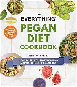 E-Book (epub) Everything Pegan Diet Cookbook von April Murray