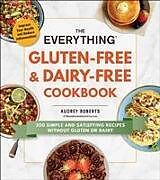 Couverture cartonnée The Everything Gluten-Free & Dairy-Free Cookbook de Audrey Roberts