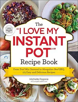 E-Book (epub) &quote;I Love My Instant Pot(R)&quote; Recipe Book von Michelle Fagone