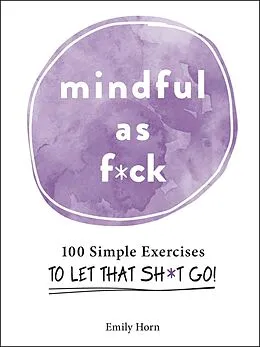 E-Book (epub) Mindful As F*ck von Emily Horn