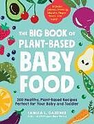 Couverture cartonnée The Big Book of Plant-Based Baby Food de Tamika L Gardner