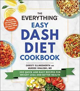 E-Book (epub) Everything Easy DASH Diet Cookbook von Christy Ellingsworth, Murdoc Khaleghi