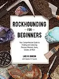 E-Book (epub) Rockhounding for Beginners von Lars W. Johnson, Stephen M. Voynick