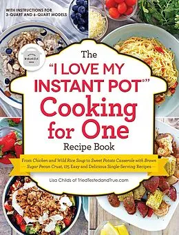 E-Book (epub) &quote;I Love My Instant Pot(R)&quote; Cooking for One Recipe Book von Lisa Childs