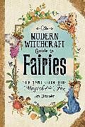 Fester Einband The Modern Witchcraft Guide to Fairies von Skye Alexander