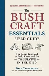 Kartonierter Einband The Bushcraft Essentials Field Guide von Dave Canterbury