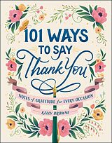 eBook (epub) 101 Ways to Say Thank You de Kelly Browne