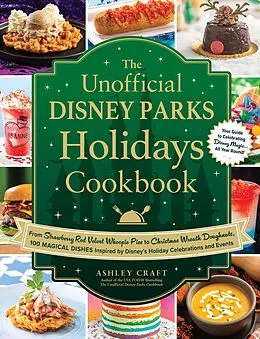 E-Book (epub) The Unofficial Disney Parks Holidays Cookbook von Ashley Craft