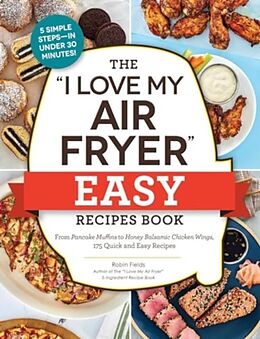 Couverture cartonnée The "I Love My Air Fryer" Easy Recipes Book de Robin Fields