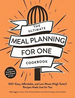 E-Book (epub) The Ultimate Meal Planning for One Cookbook von Kelly Jaggers