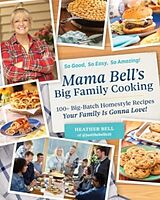 Livre Relié Mama Bell's Big Family Cooking de Heather Bell