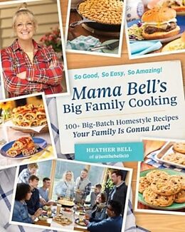 Livre Relié Mama Bell's Big Family Cooking de Heather Bell