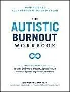 Kartonierter Einband The Autistic Burnout Workbook von Megan Anna Neff