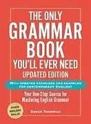 Kartonierter Einband (Kt) The Only Grammar Book You'll Ever Need, Updated Edition von Susan Thurman