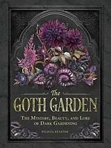 Fester Einband The Goth Garden von Felicia Feaster