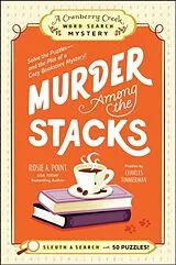 Kartonierter Einband Murder Among the Stacks: Book 1 von Rosie A. Point