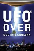 E-Book (epub) UFOs Over South Carolina von Sherman Carmichael