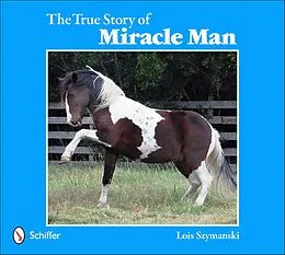 E-Book (epub) The True Story of Miracle Man von Lois Szymanski