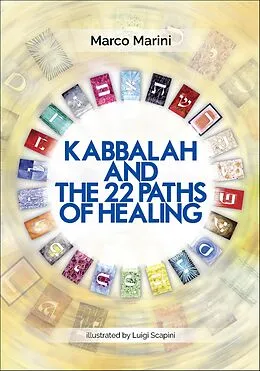 E-Book (epub) Kabbalah and the 22 Paths of Healing von Marco Marini