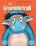 E-Book (epub) Grumbletroll . . . Isn't Grumbling Today! von Aprilkind, Barbara van Den Speulhof, Stephan Pricken