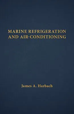 E-Book (epub) Marine Refrigeration and Air-Conditioning von James A. Harbach
