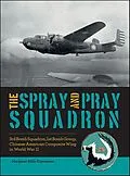 E-Book (epub) The Spray and Pray Squadron von Margaret Mills Kincannon