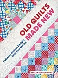 E-Book (epub) Old Quilts Made New von Teresa Duryea Wong