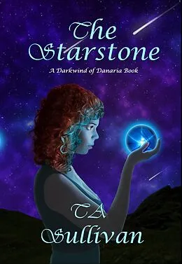 E-Book (epub) The Starstone (Darkwind of Danaria, #1) von Ta Sullivan