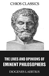 E-Book (epub) Lives and Opinions of Eminent Philosophers von Diogenes Laertius
