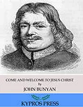 E-Book (epub) Come and Welcome to Jesus Christ von John Bunyan