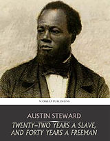 eBook (epub) Twenty-Two Years a Slave, and Forty Years a Freeman de Austin Steward