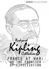 eBook (epub) France at War: On the Frontier of Civilisation de Rudyard Kipling