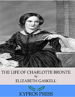 eBook (epub) Life of Charlotte Bronte de Elizabeth Gaskell