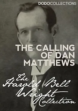 E-Book (epub) Calling of Dan Matthews von Harold Bell Wright