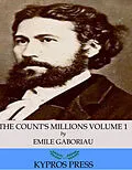 E-Book (epub) Count's Millions Volume 1: Pascal and Marguerite von Emile Gaboriau