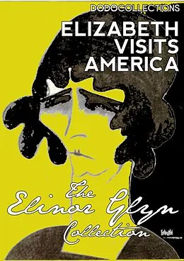 E-Book (epub) Elizabeth Visits America von Elinor Glyn