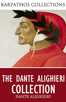 E-Book (epub) Dante Alighieri Collection von Dante Alighieri