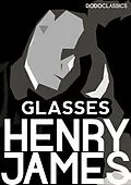 E-Book (epub) Glasses von Henry James