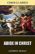 E-Book (epub) Abide in Christ von Andrew Murray