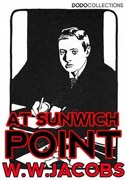 E-Book (epub) At Sunwich Port von W. W. Jacobs