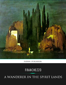 E-Book (epub) Wanderer in the Spirit Lands von Franchezzo