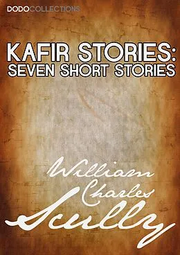 E-Book (epub) Kafir Stories von William Charles Scully