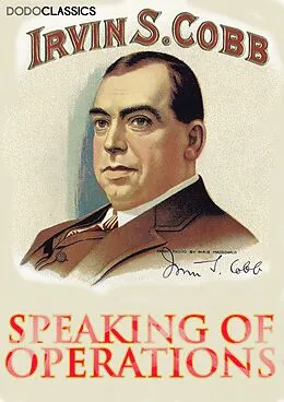 E-Book (epub) Speaking of Operations von Irvin S Cobb