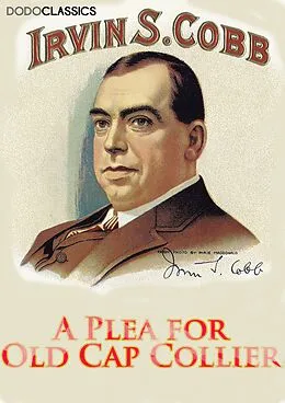 E-Book (epub) Plea for Old Cap Collier von Irvin S Cobb