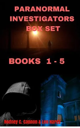 E-Book (epub) Paranormal Investigators Box Set von Rodney C. Cannon