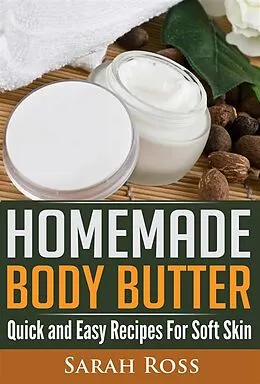 E-Book (epub) Homemade Body Butter von Sarah Ross