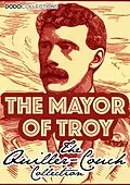 E-Book (epub) Mayor Of Troy von Arthur Quiller-Couch