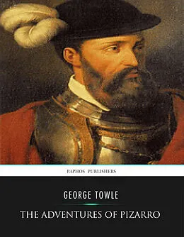 E-Book (epub) Adventures of Pizarro von George Towle